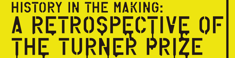 History in the MakingFA Retrospective of the Turner Prize
