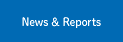 News & Reports