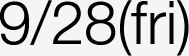 9/28(fri)
