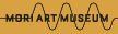 MORI ART MUSEUM