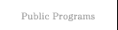 Public Programs