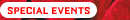 SPECIAL EVENTS
