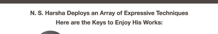 N. S. Harsha deploys an array of expressive techniques. We’ll introduce the highlight.