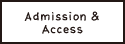 Admission & Access