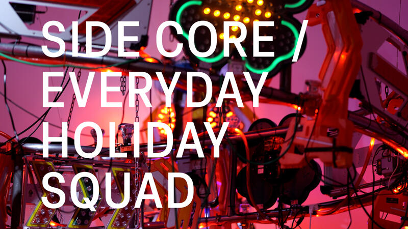 SIDE CORE / EVERYDAY HOLIDAY SQUAD